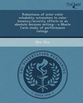 Cover: Robustness of Inter-Rater Reliability Estimators to Rater Leniency/Severity Effects in an Absolute Decision Setting---A Monte Carlo Study of Performan - Proquest, Umi Dissertation Publishing