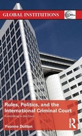 Cover: Rules, Politics, and the International Criminal Court - Routledge