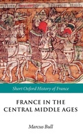 Cover: France in the Central Middle Ages - Oxford University Press