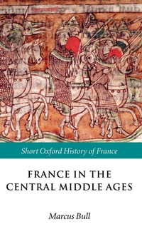 Enlarge image Cover: France in the Central Middle Ages - Oxford University Press