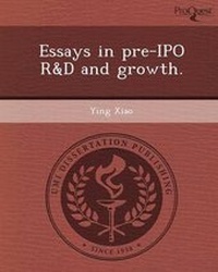 Enlarge image Cover: Essays in Pre-IPO R&d and Growth - Proquest, Umi Dissertation Publishing
