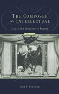 Cover: The Composer As Intellectual - Oxford University Press Inc