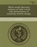 Cover: Multi-Model Bayesian Analysis of Data Worth and Optimization of Sampling Scheme Design - Proquest, Umi Dissertation Publishing