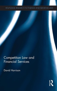 Enlarge image Cover: Competition Law and Financial Services - Routledge