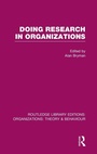 Cover: Doing Research in Organizations (RLE: Organizations) - Routledge