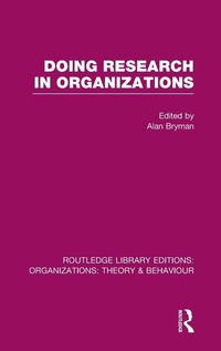 Enlarge image Cover: Doing Research in Organizations (RLE: Organizations) - Routledge