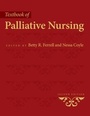 Cover: Textbook of Palliative Nursing - Oxford University Press Inc