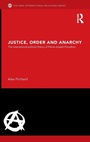 Cover: Justice, Order and Anarchy - Routledge