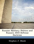 Cover: Russian Military Politics and Russia's 2010 Defense Doctrine - Bibliogov