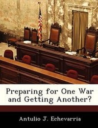 Enlarge image Cover: Preparing for One War and Getting Another? - Bibliogov