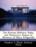 Cover: The Russian Military Today and Tomorrow - Bibliogov