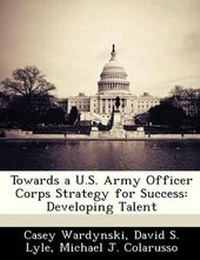 Enlarge image Cover: Towards A U.S. Army Officer Corps Strategy for Success - Bibliogov