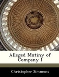 Cover: Alleged Mutiny of Company I - Bibliogov
