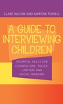 Cover: A Guide to Interviewing Children - Routledge
