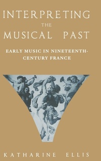 Enlarge image Cover: Interpreting the Musical Past - Oxford University Press Inc