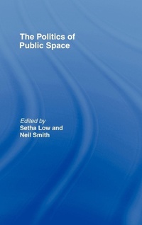 Enlarge image Cover: The Politics of Public Space - Routledge