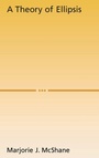 Cover: A Theory of Ellipsis - Oxford University Press Inc