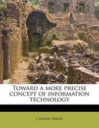 Enlarge image Cover: Toward a More Precise Concept of Information Technology - Nabu Press