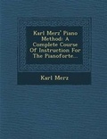Cover: Karl Merz' Piano Method - Saraswati Press