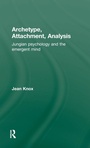 Cover: Archetype, Attachment, Analysis - Brunner-Routledge
