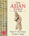Cover: The Asian World, 600-1500 - Oxford University Press Inc