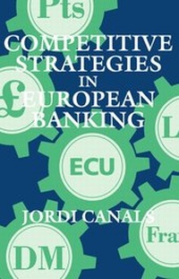 Enlarge image Cover: Competitive Strategies in European Banking - Oxford University Press