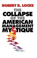 Cover: The Collapse of the American Management Mystique - Oxford University Press