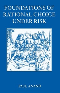 Enlarge image Cover: Foundations of Rational Choice Under Risk - Oxford University Press