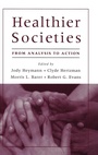 Cover: Healthier Societies - Oxford University Press Inc
