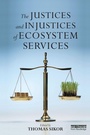 Cover: The Justices and Injustices of Ecosystem Services - Routledge