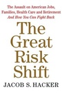 Cover: The Great Risk Shift - Oxford University Press Inc