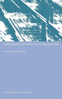 Enlarge image Cover: Transnational Connections and the Arab Gulf - Routledge