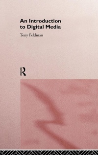 Enlarge image Cover: An Introduction to Digital Media - Routledge