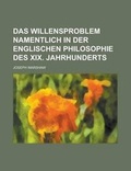 Cover: Das Willensproblem Namentlich in Der Englischen Philosophie Des XIX. Jahrhunderts - Rarebooksclub.com