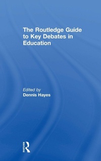 Enlarge image Cover: The RoutledgeFalmer Guide to Key Debates in Education - Routledge
