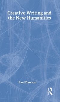 Enlarge image Cover: Creative Writing and the New Humanities - Routledge