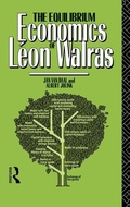 Cover: The Equilibrium Economics of Leon Walras - Routledge