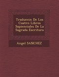 Cover: Traducci�n De Los Cuatro Libros Sapienciales De La Sagrada Escritura - Saraswati Press