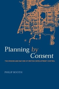 Enlarge image Cover: Planning by Consent - Spon Press