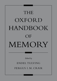 Enlarge image Cover: The Oxford Handbook of Memory - Oxford University Press Inc