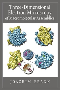 Abbildung von: Three-Dimensional Electron Microscopy of Macromolecular Assemblies - Oxford University Press Inc