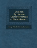 Cover: Lexicon Syriacum Chrestomathiae Kirschianae... - Saraswati Press