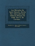Cover: Les Miracles de Saint Benoit, Ecrits Par Adrevald [And Others] R Unis Et Publ. Par E. de Certain... - Saraswati Press