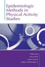 Cover: Epidemiologic Methods in Physical Activity Studies - Oxford University Press Inc