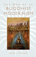 Cover: The Making of Buddhist Modernism - Oxford University Press Inc