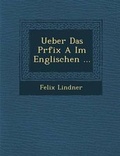 Cover: Ueber Das Pr�fix A Im Englischen ... - Saraswati Press