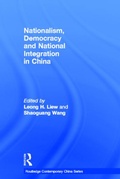 Cover: Nationalism, Democracy and National Integration in China - Routledge