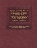 Cover: Voyages En Europe, En Asie Et En Afrique, Contenant La Description Des Moeurs, Coutumes, Loix, Productions, Manufactures De Ces Contr?es, & L'etat Actuel Des Possessions Angloises Dans L'inde - Saraswati Press