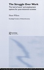 Cover: The Struggle Over Work - Routledge