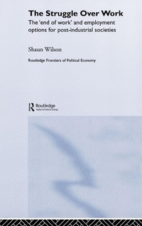 Enlarge image Cover: The Struggle Over Work - Routledge